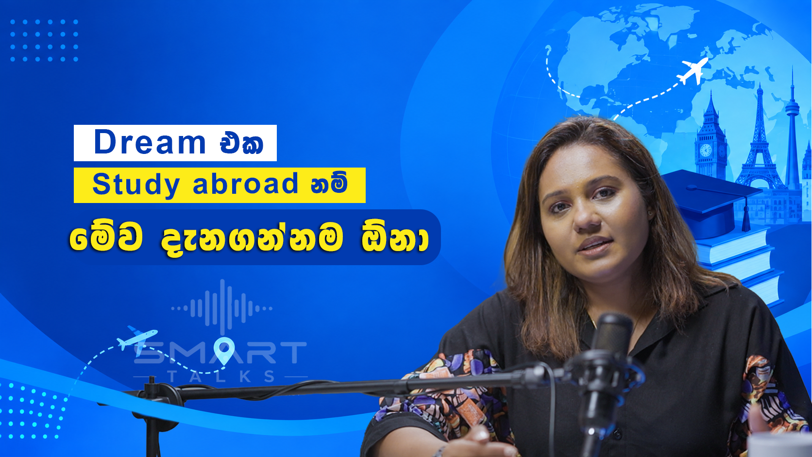 Dreaming of Studying Abroad? — SMARTTALKZ episode thumbnail featuring Lahiruka